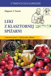 Leki z klasztornej spiżarni - Zbigniew T. Nowak