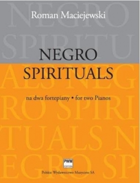 Negro spirituals na dwa fortepiany PWM - Maciejewski Roman 