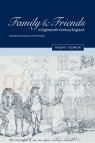 Family and Friends in Eighteenth-Century England Naomi Tadmor