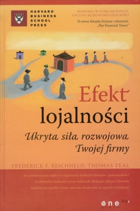 Efekt lojalności - Reichheld Frederick F., Teal Thomas