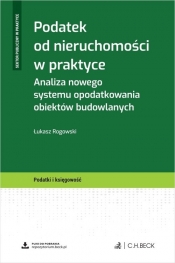 Podatek od nieruchomości w praktyce - Łukasz Rogowski