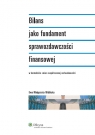 Bilans jako fundament sprawozdawczości finansowej w kontekście zmian Walińska Ewa Małgorzata