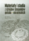 Materiały i studia z dziejów stosunków polsko ukraińskich