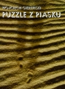 Puzzle z piasku Gieryński Wojciech