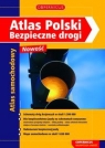 Atlas Polski Bezpieczne drogi Atlas samochodowy Konopska Beata, Starzewski Michał (red.)
