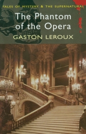 Phantom of the Opera - Gaston Leroux