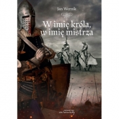 W imię króla, w imię mistrza - Jan Wernik
