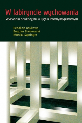 W labiryncie wychowania - <br />