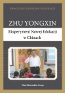 Eksperyment Nowej Edukacji w Chinach Yongxin Zhu