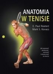 Anatomia w tenisie - Roetert E.Paul, Kovacs Mark S.