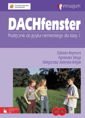 Dachfenster 1 Podręcznik do języka niemieckiego - Reymont Elżbieta, Sibiga Agnieszka, Jezierska-Wiejak Małgorzata