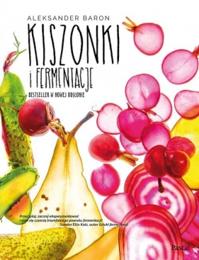 Kiszonki i fermentacje Bestseller w nowej odsłonie - Baron Aleksander
