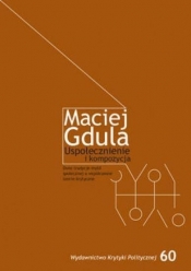 Uspołecznienie i kompozycja - Gdula Maciej