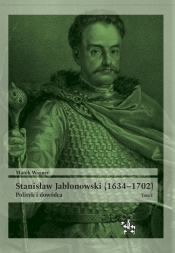 Stanisław Jabłonowski (1634-1702) - Wagner Marek