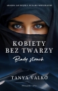 Kobiety bez twarzy. Blady strach - Tanya Valko