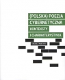 Polska poezja cybernetyczna Konteksty i charakterystyka Pawlicka Urszula