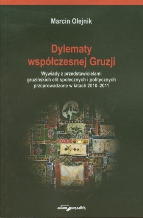 Dylematy współczesnej Gruzji - Olejnik Marcin