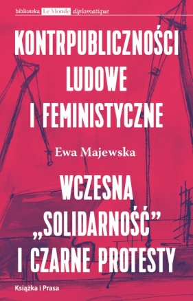 Kontrpubliczności ludowe i feministyczne - Ewa Majewska