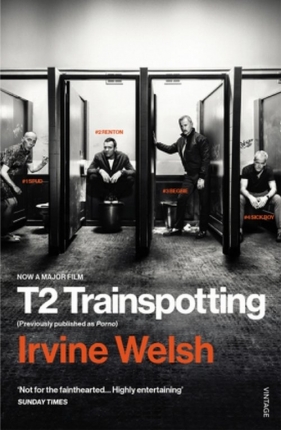 T2 Trainspotting - Irvine Welsh