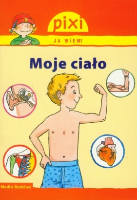 Pixi Ja wiem! Moje ciało - Erler Isabelle