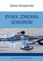 Rynek zdrowia seniorów - Sabina Kauf