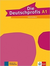 Die Deutschprofis A1 Lehrerhandbuch LEKTORKLETT - Praca zbiorowa