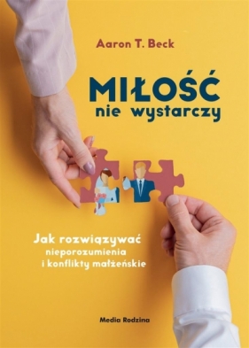 Miłość nie wystarczy - Aaron T. Beck, Andrzej Jankowski