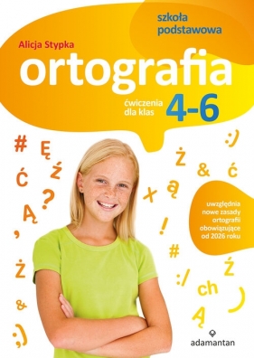 Ortografia. Ćwiczenia dla klas 4-6 szkoły podstawowej - Alicja Stypka