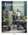 Evergreen Living with Plants