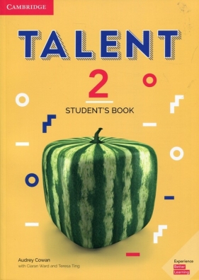 Talent 2 Student's Book - Cowan Audrey, Ward Ciaran, Ting Teresa