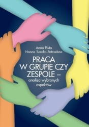 Praca w grupie czy zespole - analiza wybranych... - Anna Pluta