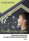 Terapia dysleksji Rozwój mowy i języka Ćwiczenia i karty pracy do Gosik Justyna
