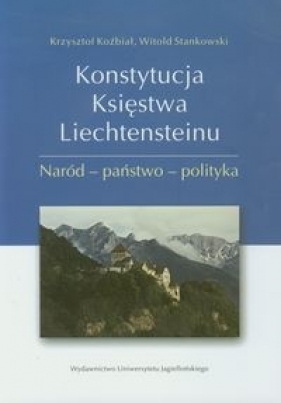 Konstytucja Księstwa Liechtensteinu - Koźbiał Krzysztof, Stankowski Witold