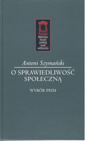 O sprawiedliwość społeczną - Antoni Szymański