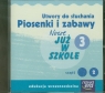 Szkoła na miarę Nowe już w szkole 3 część 2 Utwory do słuchania Piosenki i zabawy