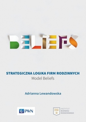 Strategiczna logika firm rodzinnych - Lewandowska Adrianna