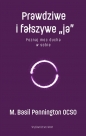 Prawdziwe i fałszywe „ja”. Poznaj moc ducha w sobie - Basil Pennington