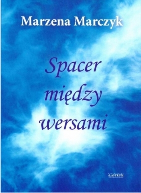 Spacer między wersami - Marzena Marczyk