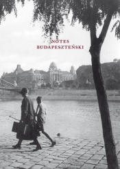 Notes Budapesztański - Attila József, Gyula Krúdy, Ferenc Molnár, Ernő Szép