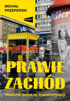 Prawie Zachód - Michał Przeperski