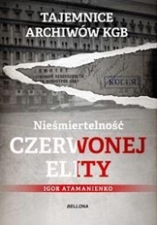 Nieśmiertelność czerwonej elity - Atamanienko Igor