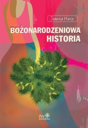 Bożonarodzeniowa historia - Joanna Hacz