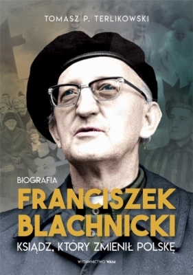 Franciszek Blachnicki (z autografem) - Terlikowski Tomasz P.