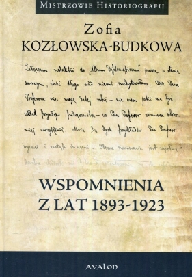 Wspomnienia z lat 1893-1923 - Kozłowska-Budkowa Zofia