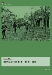Bitwa o Hue 31 I - 24 II 1968 - Masny Patryk