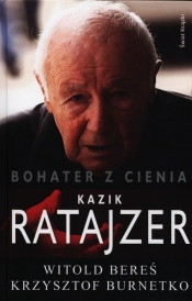Bohater z cienia Kazik Ratajzer