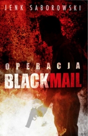 Operacja Blackmail - Saborowski Jenk
