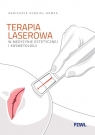 Terapia laserowa w medycynie estetycznej i kosmetologii Surgiel-Gemza Agnieszka