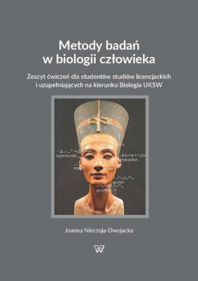 Metody badań w biologii człowieka - Nieczuja-Dwojacka Joanna