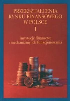 Przekształcenia rynku finansowego w Polsce t 1 - 2
